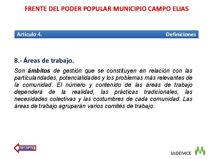 FRENTE DEL PODER POPULAR MUNICIPIO CAMPO ELIAS Artículo 4. Definiciones 8. - Áreas de