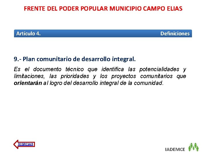 FRENTE DEL PODER POPULAR MUNICIPIO CAMPO ELIAS Artículo 4. Definiciones 9. - Plan comunitario