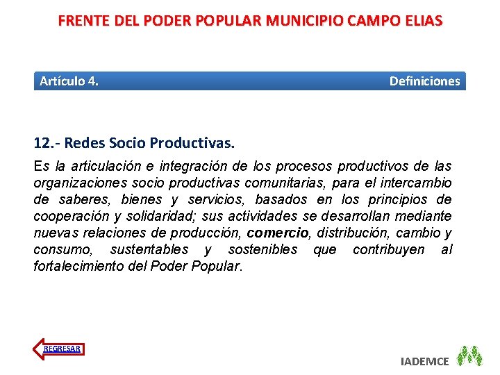 FRENTE DEL PODER POPULAR MUNICIPIO CAMPO ELIAS Artículo 4. Definiciones 12. - Redes Socio