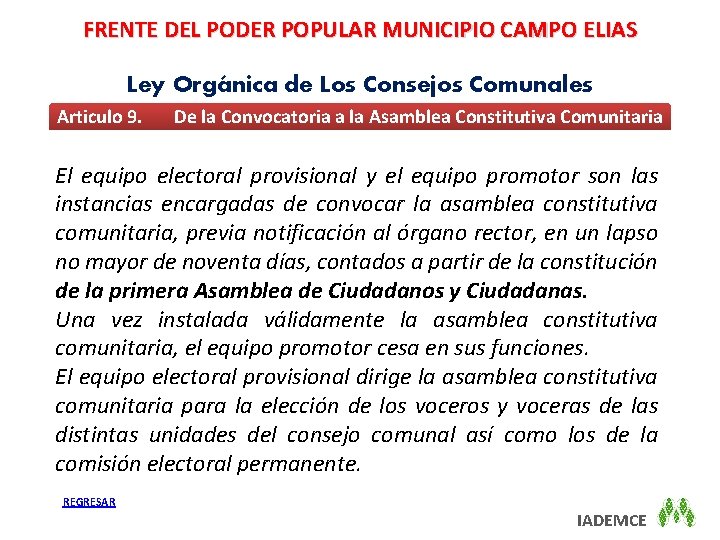 FRENTE DEL PODER POPULAR MUNICIPIO CAMPO ELIAS Ley Orgánica de Los Consejos Comunales Articulo