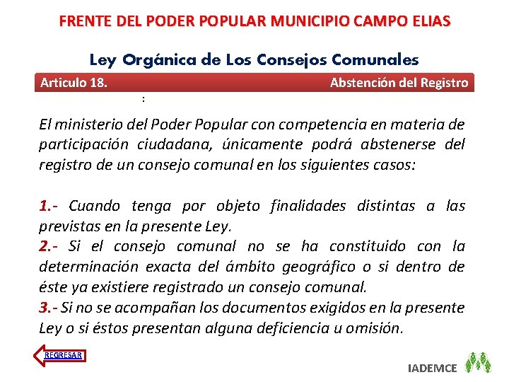 FRENTE DEL PODER POPULAR MUNICIPIO CAMPO ELIAS Ley Orgánica de Los Consejos Comunales Articulo