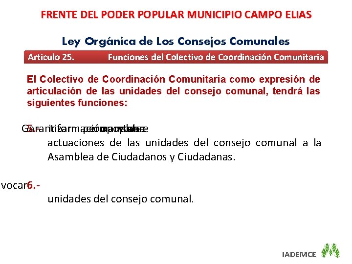 FRENTE DEL PODER POPULAR MUNICIPIO CAMPO ELIAS Ley Orgánica de Los Consejos Comunales Articulo