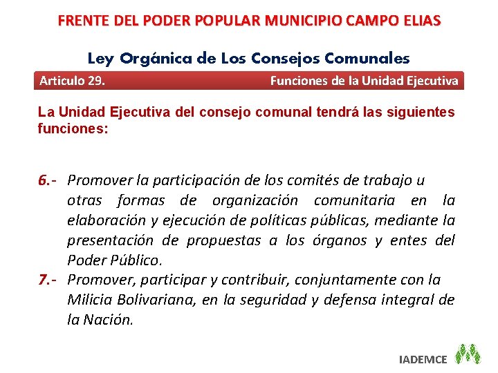 FRENTE DEL PODER POPULAR MUNICIPIO CAMPO ELIAS Ley Orgánica de Los Consejos Comunales Articulo