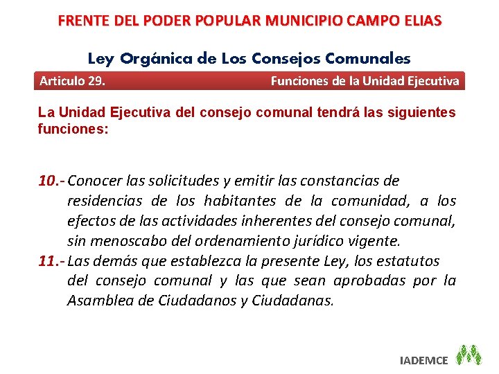 FRENTE DEL PODER POPULAR MUNICIPIO CAMPO ELIAS Ley Orgánica de Los Consejos Comunales Articulo