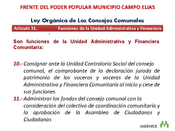 FRENTE DEL PODER POPULAR MUNICIPIO CAMPO ELIAS Ley Orgánica de Los Consejos Comunales Articulo