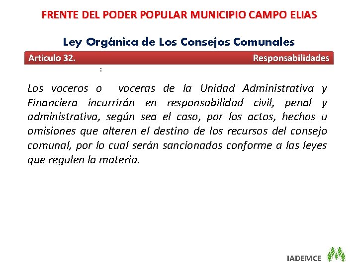FRENTE DEL PODER POPULAR MUNICIPIO CAMPO ELIAS Ley Orgánica de Los Consejos Comunales Articulo