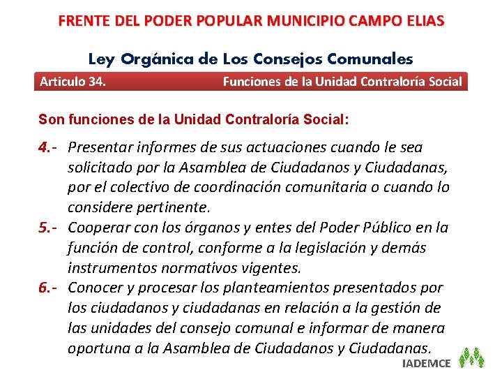 FRENTE DEL PODER POPULAR MUNICIPIO CAMPO ELIAS Ley Orgánica de Los Consejos Comunales Articulo