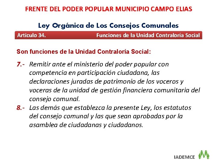 FRENTE DEL PODER POPULAR MUNICIPIO CAMPO ELIAS Ley Orgánica de Los Consejos Comunales Articulo