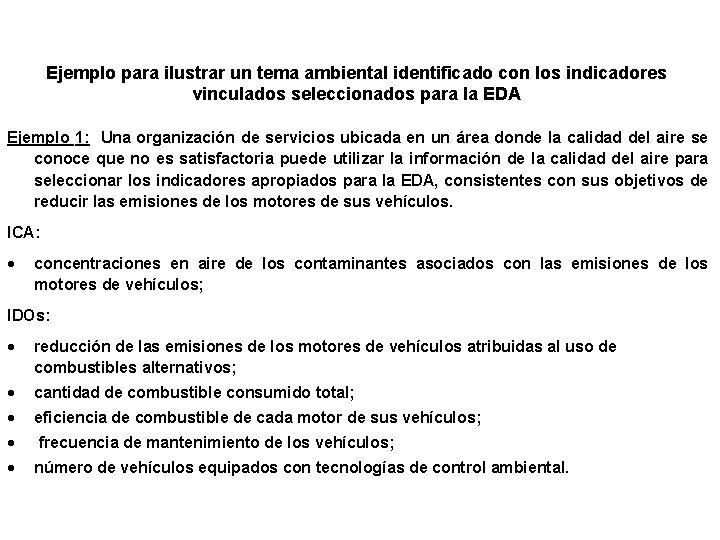 Ejemplo para ilustrar un tema ambiental identificado con los indicadores vinculados seleccionados para la Ejemplo para ilustrar un tema ambiental identificado con los indicadores vinculados seleccionados para la