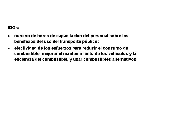 IDGs: · número de horas de capacitación del personal sobre los beneficios del uso IDGs: · número de horas de capacitación del personal sobre los beneficios del uso
