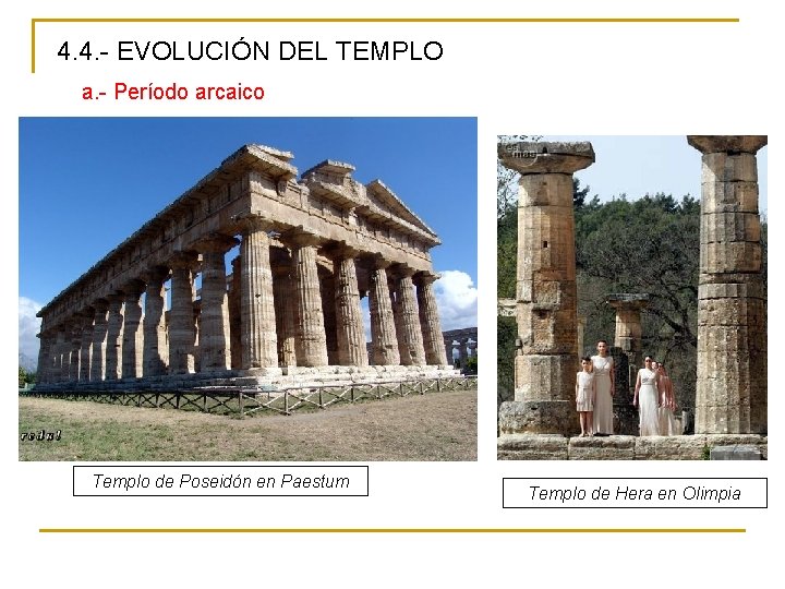 4. 4. - EVOLUCIÓN DEL TEMPLO a. - Período arcaico Templo de Poseidón en