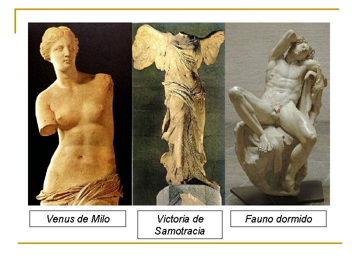 Venus de Milo Victoria de Samotracia Fauno dormido 