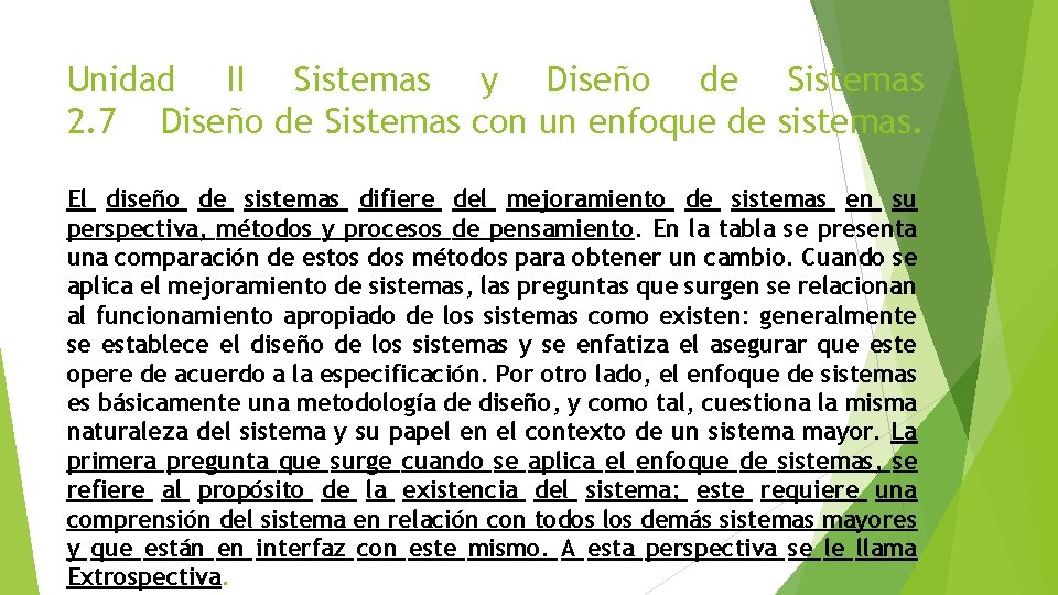 Unidad II Sistemas y Diseño de Sistemas 2. 7 Diseño de Sistemas con un