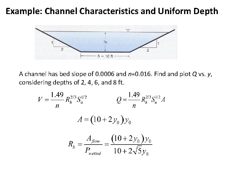 Example: Channel Characteristics and Uniform Depth A channel has bed slope of 0. 0006 Example: Channel Characteristics and Uniform Depth A channel has bed slope of 0. 0006