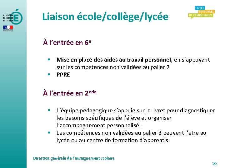 Liaison école/collège/lycée À l’entrée en 6 e § Mise en place des aides au