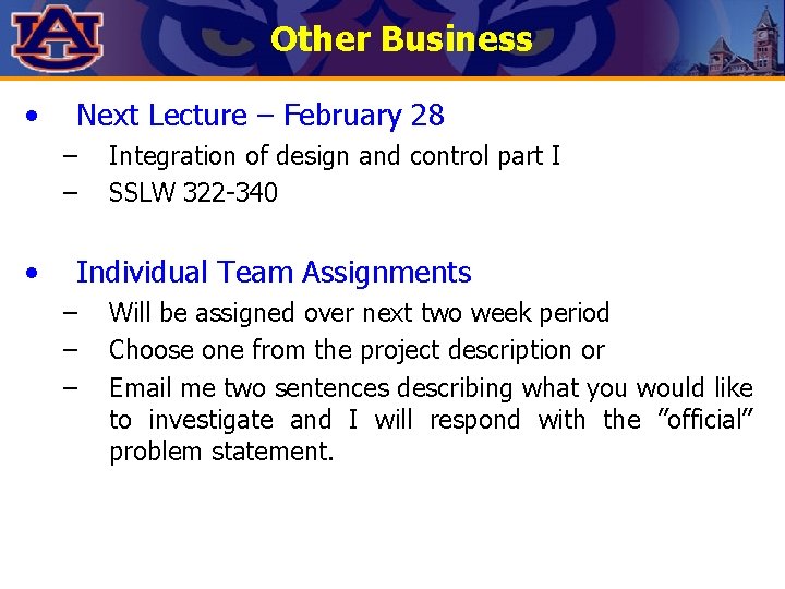 Other Business • Next Lecture – February 28 – – • Integration of design