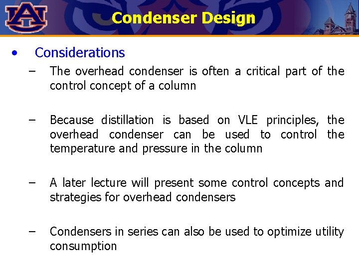 Condenser Design • Considerations – The overhead condenser is often a critical part of