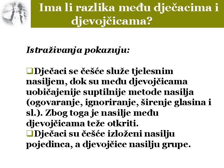 Ima li razlika među dječacima i djevojčicama? Istraživanja pokazuju: q. Dječaci se češće služe