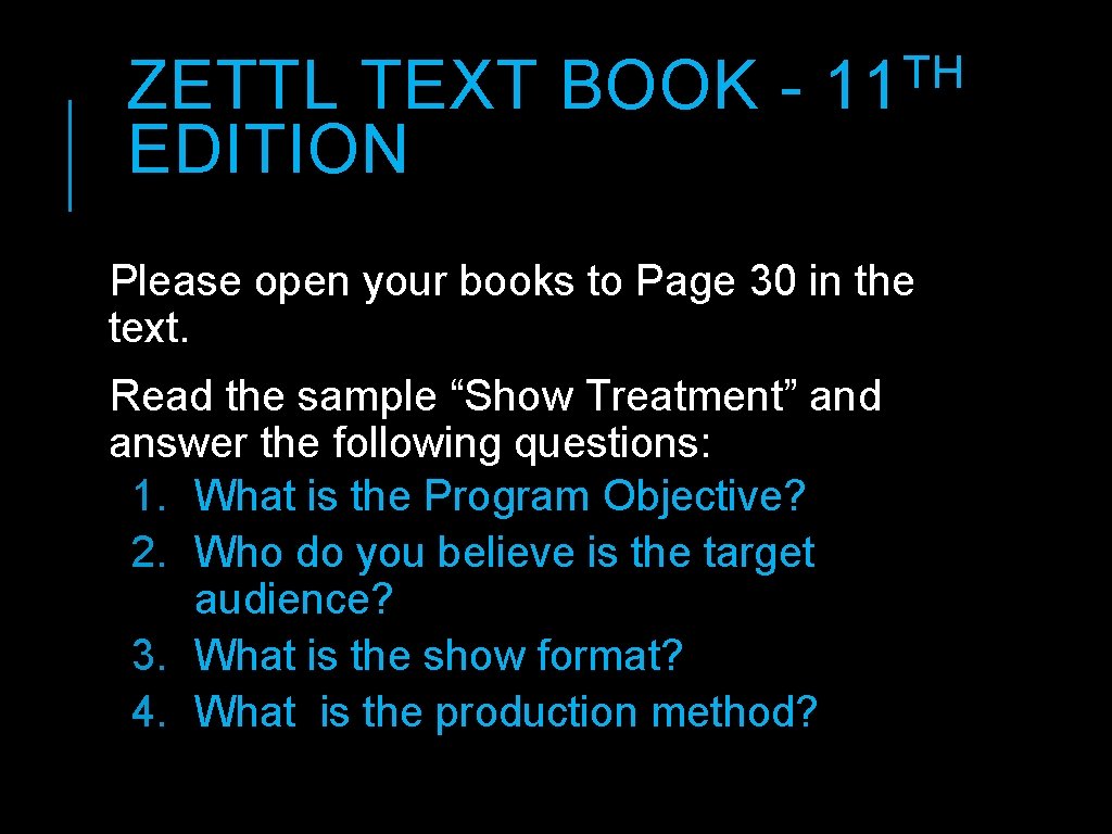 ZETTL TEXT BOOK EDITION TH 11 Please open your books to Page 30 in ZETTL TEXT BOOK EDITION TH 11 Please open your books to Page 30 in