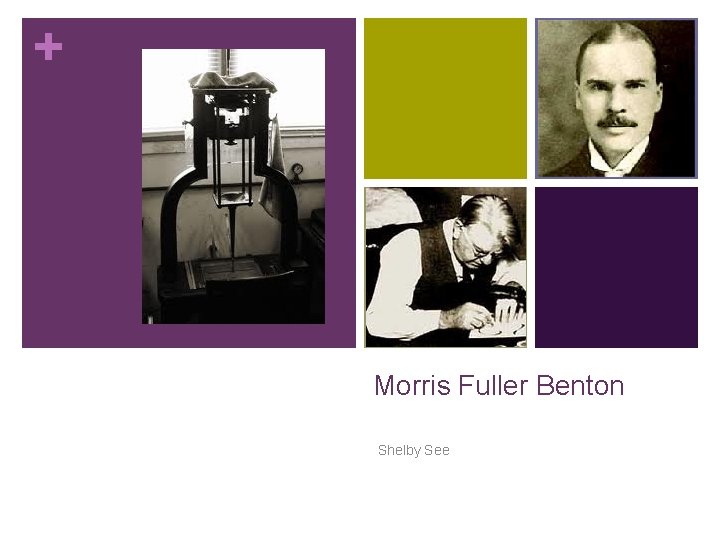 + Morris Fuller Benton Shelby See 