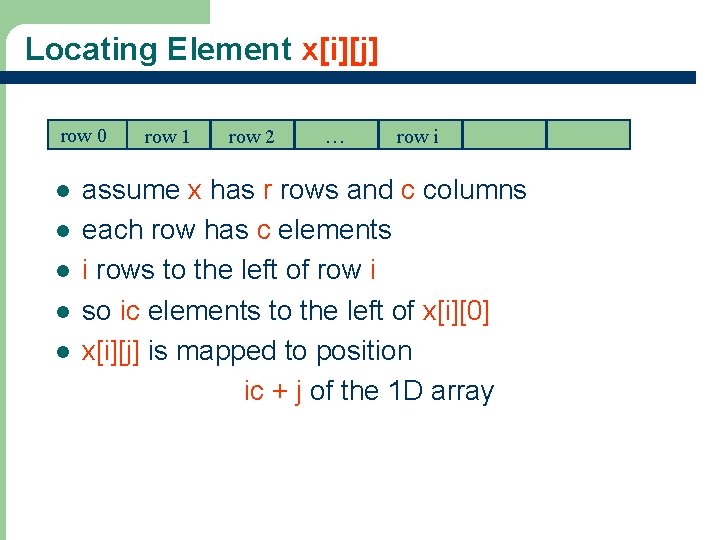 Locating Element x[i][j] 0 c row 0 l l l 2 c row 1