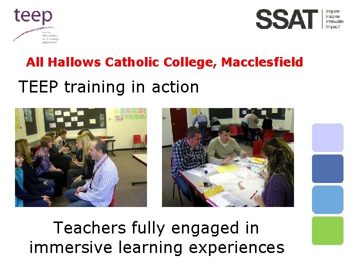 All Hallows Catholic College, Macclesfield TEEP training in action Teachers fully engaged in immersive