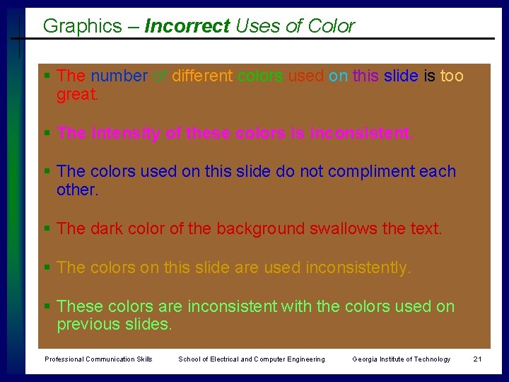 Graphics – Incorrect Uses of Color § The number of different colors used on