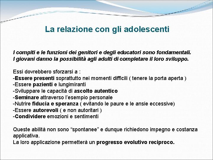 La relazione con gli adolescenti I compiti e le funzioni dei genitori e degli