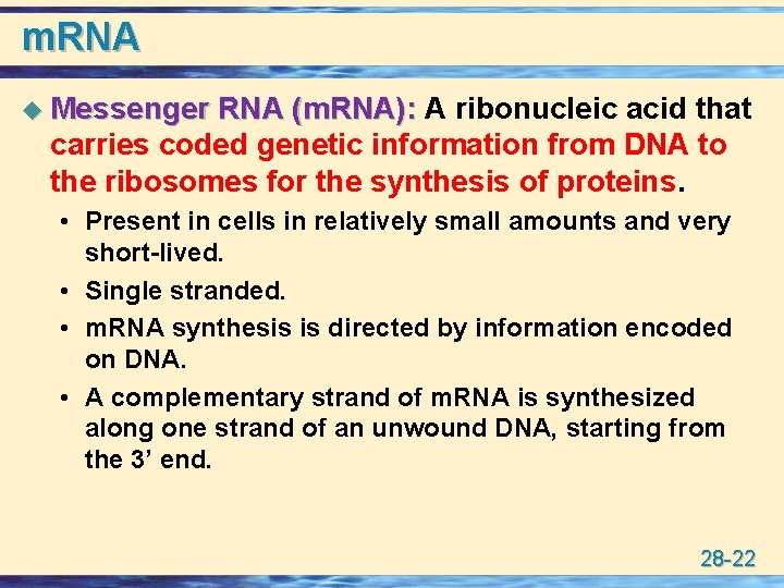 m. RNA u Messenger RNA (m. RNA): A ribonucleic acid that carries coded genetic