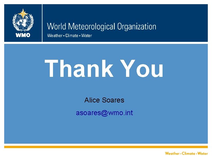 WMO Thank You Alice Soares asoares@wmo. int 