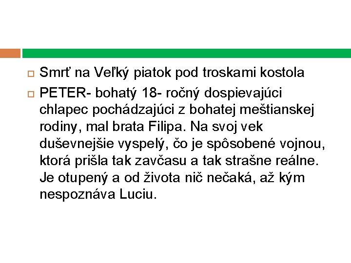  Smrť na Veľký piatok pod troskami kostola PETER- bohatý 18 - ročný dospievajúci