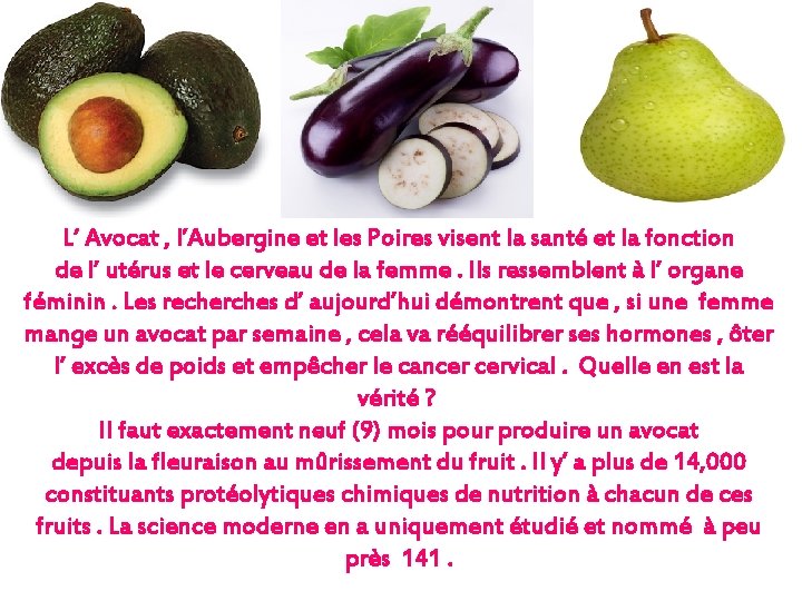 L’ Avocat , l’Aubergine et les Poires visent la santé et la fonction de