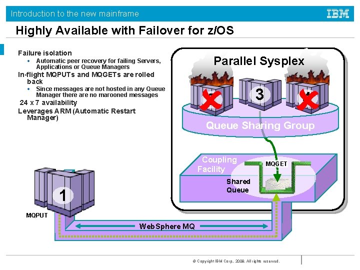 Introduction to the new mainframe Highly Available with Failover for z/OS Failure isolation Parallel