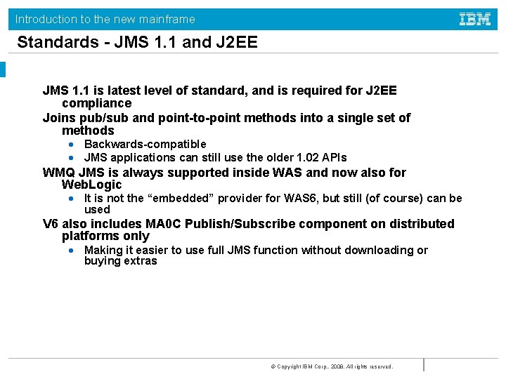 Introduction to the new mainframe Standards - JMS 1. 1 and J 2 EE