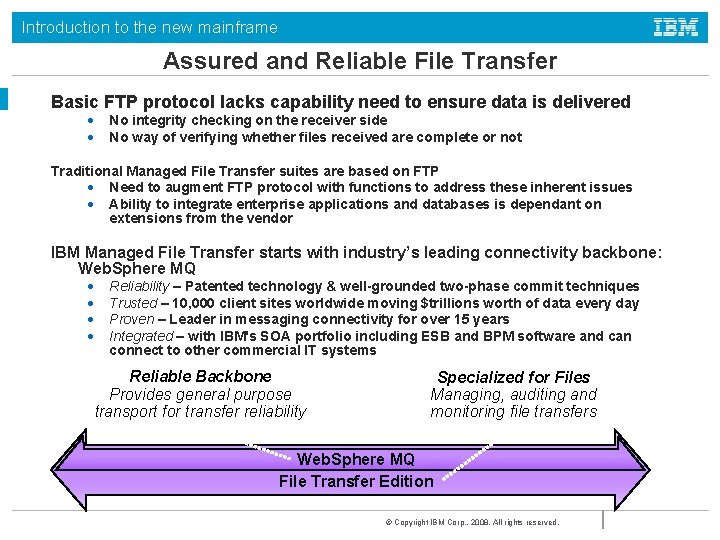 Introduction to the new mainframe Assured and Reliable File Transfer Basic FTP protocol lacks