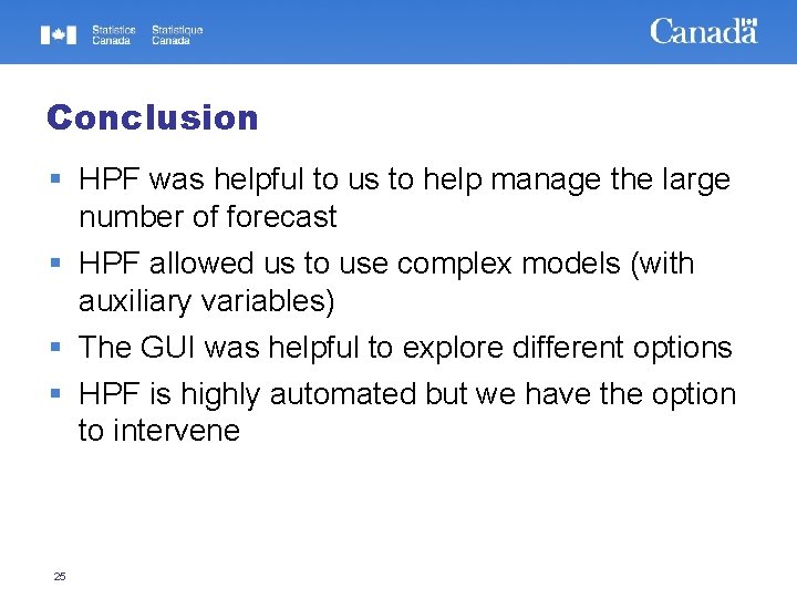 Conclusion HPF was helpful to us to help manage the large number of forecast