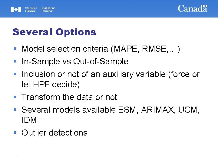 Several Options Model selection criteria (MAPE, RMSE, …), In-Sample vs Out-of-Sample Inclusion or not