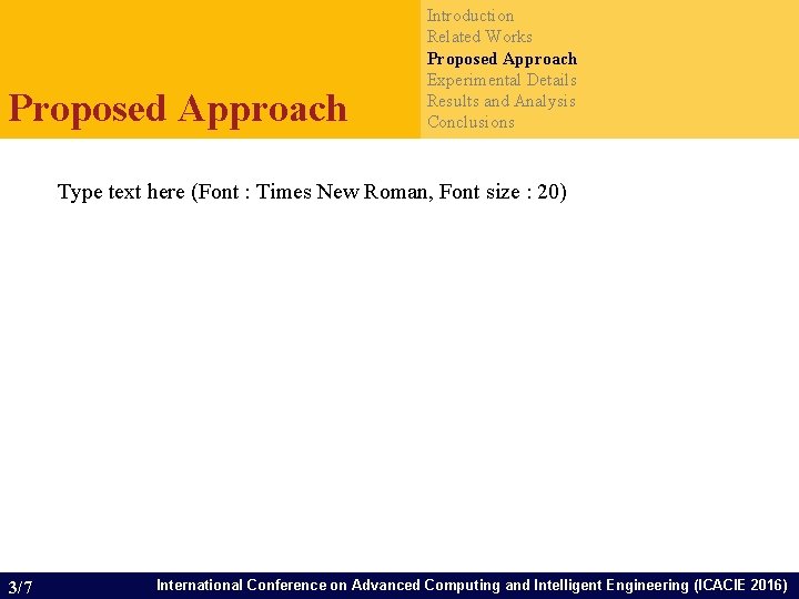 Proposed Approach Introduction Related Works Proposed Approach Experimental Details Results and Analysis Conclusions Type