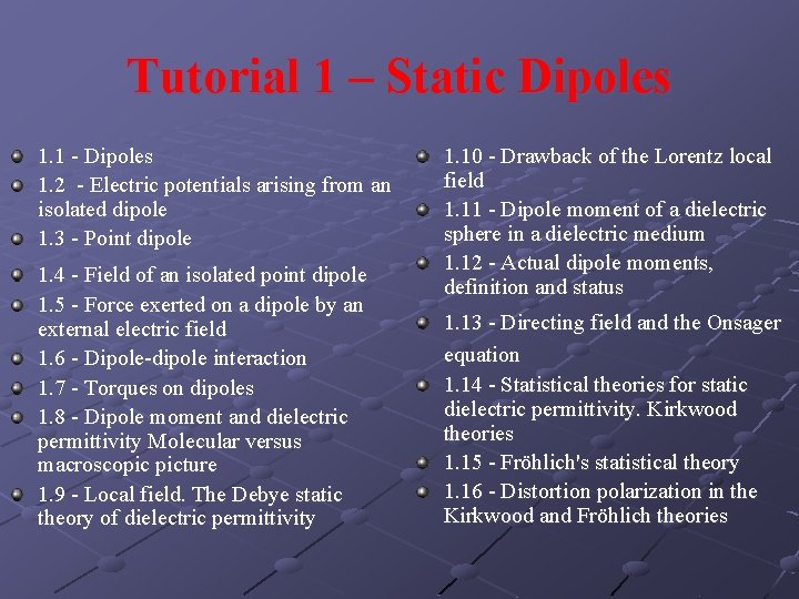 Tutorial 1 – Static Dipoles 1. 1 - Dipoles 1. 2 - Electric potentials