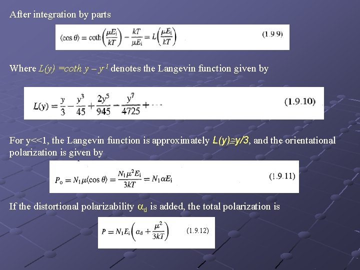 After integration by parts Where L(y) =coth y – y-1 denotes the Langevin function