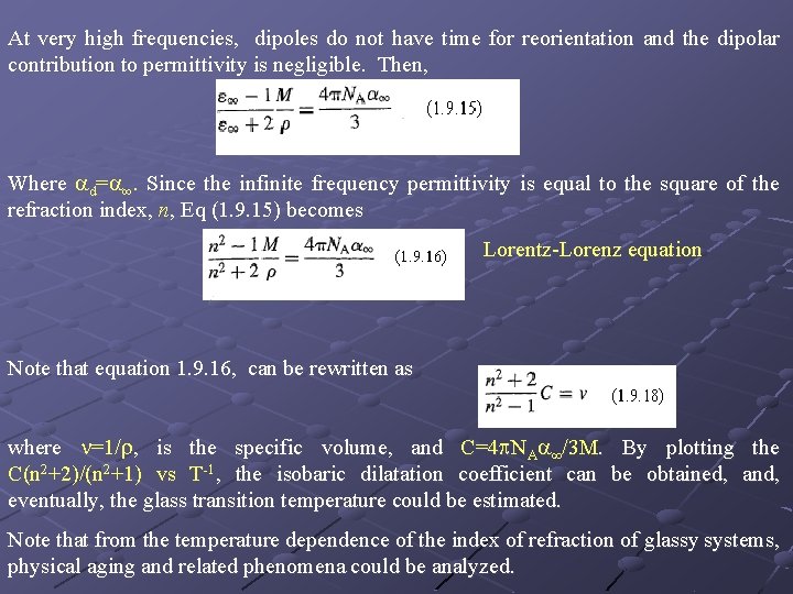 At very high frequencies, dipoles do not have time for reorientation and the dipolar