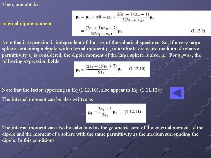Then, one obtain Internal dipole moment Note that it expression is independent of the