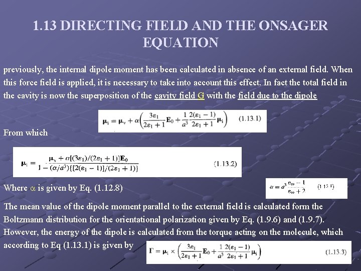 1. 13 DIRECTING FIELD AND THE ONSAGER EQUATION previously, the internal dipole moment has