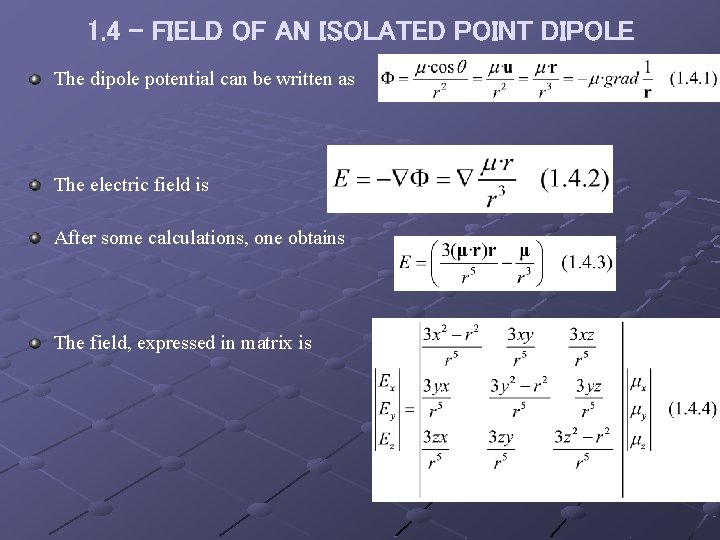 1. 4 - FIELD OF AN ISOLATED POINT DIPOLE The dipole potential can be