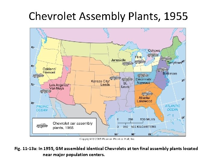 Chevrolet Assembly Plants, 1955 Fig. 11 -13 a: In 1955, GM assembled identical Chevrolets