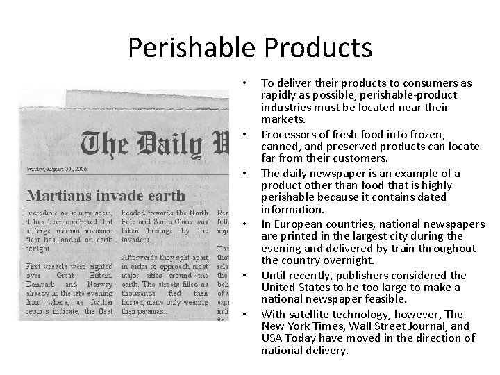 Perishable Products • • • To deliver their products to consumers as rapidly as