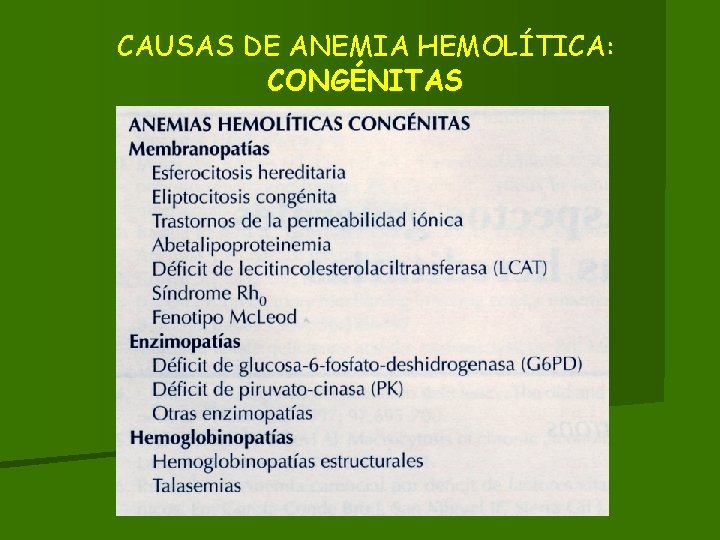 CAUSAS DE ANEMIA HEMOLÍTICA: CONGÉNITAS CAUSAS DE ANEMIA HEMOLÍTICA: CONGÉNITAS