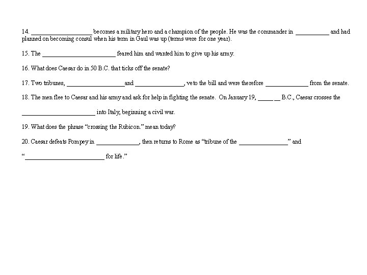 14. __________ becomes a military hero and a champion of the people. He was