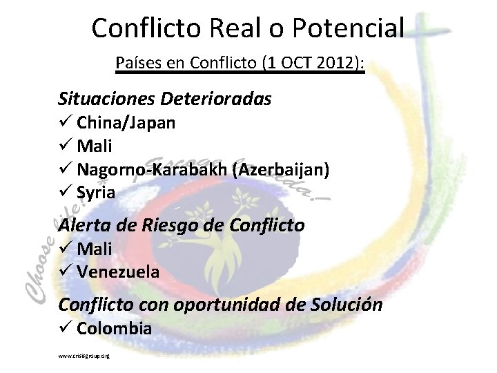 Conflicto Real o Potencial Países en Conflicto (1 OCT 2012): Situaciones Deterioradas ü China/Japan