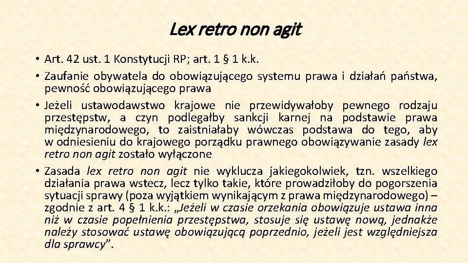 Lex retro non agit • Art. 42 ust. 1 Konstytucji RP; art. 1 §